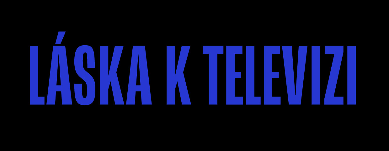 TÉMA MĚSÍCE: LÁSKA K TELEVIZI
