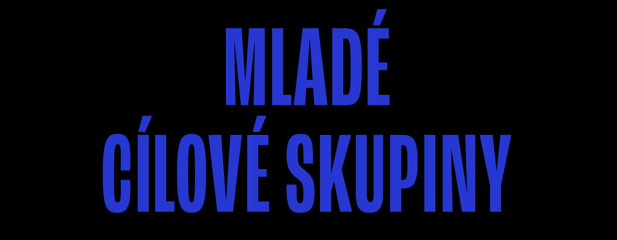 TÉMA MĚSÍCE: MLADÉ CÍLOVÉ SKUPINY