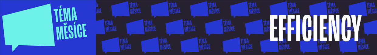 THEME OF THE MONTH: EFFICIENCY THEME OF THE MONTH: EFFICIENCY